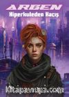 Arben / Hiperkuleden Kaçış