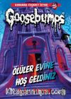 Goosebumps / Ölüler Evine Hoş Geldiniz