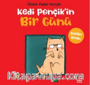 Kedi Ponçik’in Bir Günü / Şekiller Kitabı