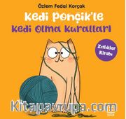 Kedi Ponçik’le Kedi Olma Kuralları / Zıtlıklar Kitabı