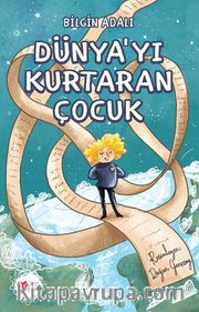 Dünya’yı Kurtaran Çocuk