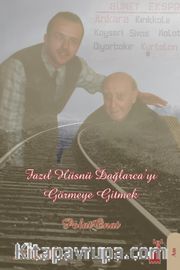 Fazıl Hüsnü Dağlarca'yı Görmeye Gitmek