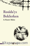 Rosîda'yı Beklerken
