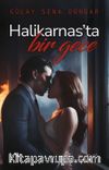 Halikarnas’ta Bir Gece