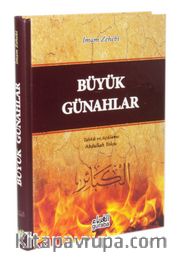 Büyük Günahlar (Ciltli) Kitabu'l-Kebair Tercümesi