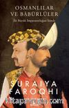 Osmanlılar ve Babürlüler & İki Büyük İmparatorluğun İzinde