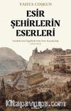 Esir Şehirlerin Eserleri & Anadolu’nun İşgalinde Eski Eser Kaçakçılığı (1918-1923)