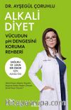 Alkali Diyet & Vücudun pH Dengesini Koruma Rehberi