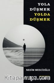 Yola Düşmek Yolda Düşmek