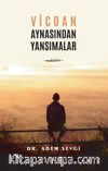 Vicdan Aynasından Yansımalar