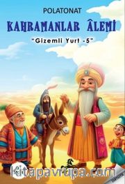 Gizemli Yurt 5 / Kahramanlar Alemi