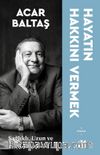 Hayatın Hakkını Vermek & Sağlıklı, Uzun ve Mutlu Yaşamak