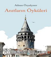 Anıtların Öyküleri