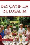 Beş Çayında Buluşalım