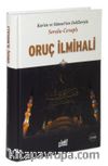 Kur'an ve Sünnet'ten Delilleriyle Oruç İlmihali (Ciltli) Sorulu Cevaplı