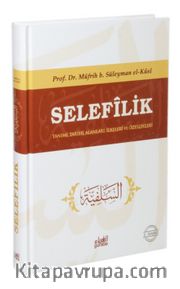 Selefilik (Ciltli) Tanımı, Tarihi, Alanları, İlkeleri ve Özellikleri