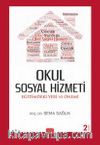 Okul Sosyal Hizmeti : Eğitimdeki Yeri ve Önemi