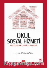 Okul Sosyal Hizmeti : Eğitimdeki Yeri ve Önemi