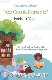 Çocuklara Şiirler “Adı Çocuk Dersiniz”