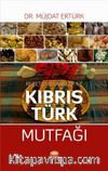 Reçete ve Tarifler ile Kıbrıs Türk Mutfağı