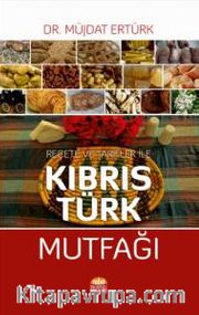 Reçete ve Tarifler ile Kıbrıs Türk Mutfağı