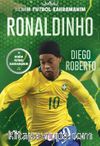 Ronaldinho / Benim Futbol Kahramanım