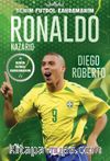 Ronaldo Nazario / Benim Futbol Kahramanım