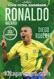 Ronaldo Nazario / Benim Futbol Kahramanım