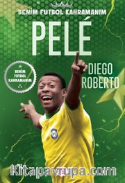 Pele / Benim Futbol Kahramanım