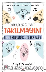 Obsesif Kompulsif Kişilik Bozukluğu <br /> Takılmayın!