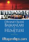 Diyanet İşleri Başkanları ve Hizmetleri