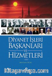 Diyanet İşleri Başkanları ve Hizmetleri