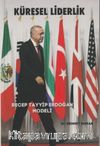 Küresel Liderlik & Recep Tayyip Erdoğan Modeli