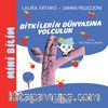 Mini Bilim 3 / Bitkilerin Dünyasına Yolculuk
