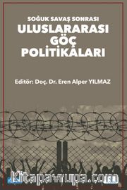 Soğuk Savaş Sonrası Uluslararası Göç Politikaları