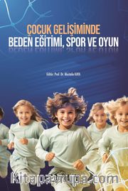 Çocuk Gelişiminde Beden Eğitimi, Spor ve Oyun