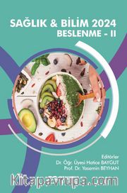Sağlık - Bilim 2024: Beslenme - II