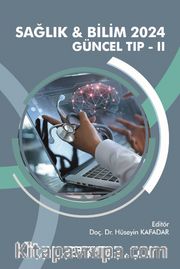 Sağlık - Bilim 2024: Güncel Tıp - II