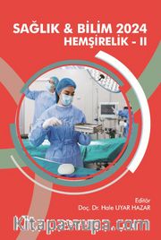 Sağlık - Bilim 2024: Hemşirelik - II