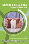 Sağlık - Bilim 2024: Odontoloji II