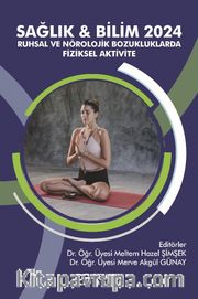 Sağlık - Bilim 2024: Ruhsal ve Nörolojik Bozukluklarda Fiziksel Aktivite