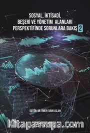 Sosyal, İktisadi, Beşeri ve Yönetim Alanları Perspektifinde Sorunlara Bakış 2