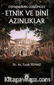 Osmanlıdan Günümüze Etnik ve Dinî Azınlıklar