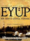 Eyüp & Bir Semte Gönül Vermek