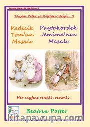 Kedicik Tom’un Masalı <br /> Paytakördek Jemima’nın Masalı