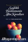 Bilimsel Gerçekler Işığında Sağlıklı Beslenmenin Altın Kuralları