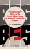 Sosyal Güvenlik Sisteminin Tamamlayıcısı Olarak Türkiye’de Hayat Sigortaları  ve Bireysel Emeklilik Sistemi 