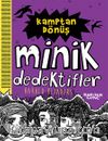 Kamptan Dönüş / Minik Dedektifler
