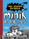 Her Şeyden Birazcık / Minik Dedektifler