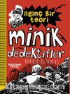 İlginç Bir Teori / Minik Dedektifler
